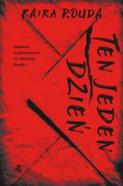 TEN JEDEN DZIEŃ. Autor: KAIRA ROUDA. Dadada.pl Okładka książki TEN JEDEN DZIEŃ