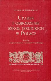 Okładka książki Upadek i odrodzenie szkół jezuickich w Polsce