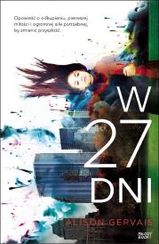 W 27 DNI. Autor: ALISON GERVAIS. Dadada.pl Okładka książki W 27 DNI