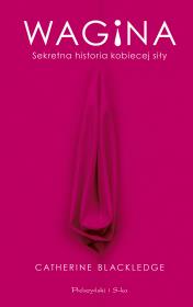 Okładka książki Wagina. Sekretna historia kobiecej siły