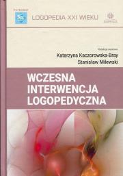 Wczesna interwencja logopedyczna. Autor: Katarzyna Kaczorowska-Bray, Stanisław Milewski. Dadada.pl Okładka książki Wczesna interwencja logopedyczna