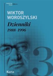Okładka książki WIKTOR WOROSZYLSKI DZIENNIKI 1988-1996