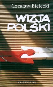 Wizja Polski. Autor: Bielecki Czesław. Dadada.pl Okładka książki Wizja Polski