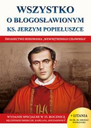 Wszystko o błogosławionym ks. Jerzym Popiełuszce. Autor: Borek Wacław Stefan. Dadada.pl Okładka książki Wszystko o błogosławionym ks. Jerzym Popiełuszce