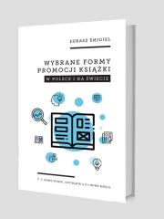 Wybrane formy promocji książki w Polsce i na świecie.. Autor: Łukasz Śmigiel. Dadada.pl Okładka książki Wybrane formy promocji książki w Polsce i na świecie.