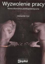 Wyzwolenie pracy. Autor: Kisil Aleksander. Dadada.pl Okładka książki Wyzwolenie pracy