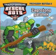 Okładka książki ZAGROŻONY GATUNEK TRANSFORMERS RESCUE BOTS PRZYGODY BOTÓW 2