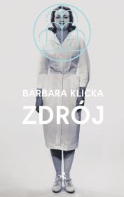Zdrój. Autor: Klicka Barbara. Dadada.pl Okładka książki Zdrój