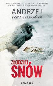 Złodziej snów. Autor: Syska-Szafrański Andrzej. Dadada.pl Okładka książki Złodziej snów