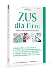 Okładka książki ZUS dla firm Zmiany w składkach ubezpieczeniowych