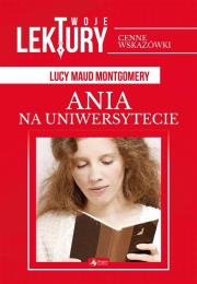 Ania na uniwersytecie. Autor: Montgomery Lucy Maud. Dadada.pl Okładka książki Ania na uniwersytecie