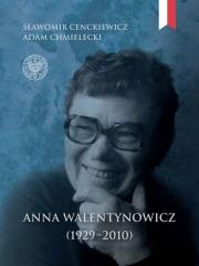 Anna Walentynowicz 1929-2010. Autor: Sławomir Cenckiewicz, Chmielecki Adam. Dadada.pl Okładka książki Anna Walentynowicz 1929-2010