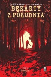 Bękarty z południa T.4 Motywacja. Autor: Jason Latour. Dadada.pl Okładka książki Bękarty z południa T.4 Motywacja