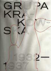 Grupa Krakowska 1932-1937. Autor: praca zbiorowa. Dadada.pl Okładka książki Grupa Krakowska 1932-1937