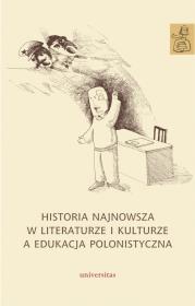 Historia najnowsza w literaturze i kulturze a edukacja polonistyczna. Autor: 15481F Agnieszka Kania, Anna Janus-Sitarz. Dadada.pl Okładka książki Historia najnowsza w literaturze i kulturze a edukacja polonistyczna