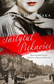 INSTYTUT PIĘKNOŚCI. Autor: Paszyńska Maria. Dadada.pl Okładka książki INSTYTUT PIĘKNOŚCI