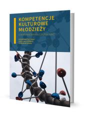 Kompetencje kulturowe młodzieży. Autor: Potyrała Katarzyna, Czerwiec Karolina. Dadada.pl Okładka książki Kompetencje kulturowe młodzieży