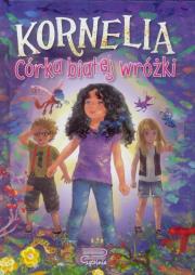 Okładka książki Kornelia. Córka białej wróżki