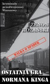 Okładka książki Kryminał przedwojennej Warszawy. Ostatnia gra...
