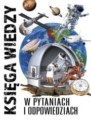 Okładka książki KSIĘGA WIEDZY W PYTANIACH I ODPOWIEDZIACH