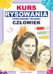 Kurs rysowania Podstawowe techniki Człowiek. Autor: Jagielski Mateusz. Dadada.pl Okładka książki Kurs rysowania Podstawowe techniki Człowiek