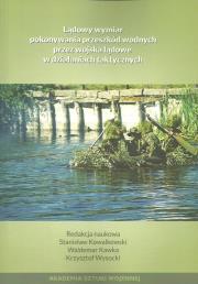 Lądowy wymiar pokonywania przeszkód wodnych przez wojska lądowe w działaniach taktycznych. Wydawca: Akademia Sztuki Wojennej. Dadada.pl Opakowanie Lądowy wymiar pokonywania przeszkód wodnych przez wojska lądowe w działaniach taktycznych