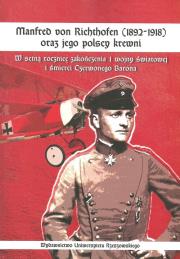Manfred von Richthofen (1892-1918) oraz jego polscy krewni. Autor: Kuzicki Jerzy. Dadada.pl Okładka książki Manfred von Richthofen (1892-1918) oraz jego polscy krewni
