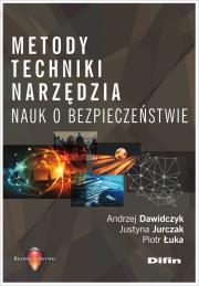 Metody techniki narzędzia nauk o bezpieczeństwie. Autor: Dawidczyk Andrzej, Jurczak Justyna. Dadada.pl Okładka książki Metody techniki narzędzia nauk o bezpieczeństwie