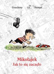 Mikołajek. Jak to się zaczęło. Autor: René Goscinny. Dadada.pl Okładka książki Mikołajek. Jak to się zaczęło