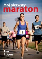 Mój pierwszy maraton. Autor: Tim Rogers. Dadada.pl Okładka książki Mój pierwszy maraton