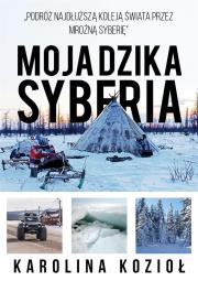 Okładka książki Moja dzika Syberia