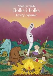 Nowe przygody Bolka i Lolka. Łowcy tajemnic. Autor: Wojciech Bonowicz, Illg Jerzy, Anna Onichimowska. Dadada.pl Okładka książki Nowe przygody Bolka i Lolka. Łowcy tajemnic