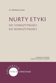 Nurty etyki. Od starożytności do nowożytności. Autor: Zuziak Władysław. Dadada.pl Okładka książki Nurty etyki. Od starożytności do nowożytności