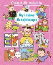 Okładka książki Obrazki dla maluchów - Gry i zabawy dla... w.2018