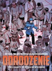 Odrodzenie Tom 4 Ucieczka do Winsconsin. Autor: Seeley Tim. Dadada.pl Okładka książki Odrodzenie Tom 4 Ucieczka do Winsconsin