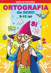 Ortografia dla dzieci 8-10 lat. Ś, rz, ni.... Autor: Guzowska Beata, Kowalska Iwona. Dadada.pl Okładka książki Ortografia dla dzieci 8-10 lat. Ś, rz, ni...
