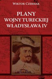 Okładka książki Plany wojny tureckiej Władysława IV