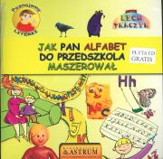 Poznajemy literki Jak pan alfabet do przedszkola maszerował + CD. Autor: Lech Tkaczyk. Dadada.pl Okładka książki Poznajemy literki Jak pan alfabet do przedszkola maszerował + CD