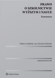 Prawo o szkolnictwie wyższym i nauce Komentarz. Autor: Izdebski Hubert, Zieliński Jan Michał. Dadada.pl Okładka książki Prawo o szkolnictwie wyższym i nauce Komentarz