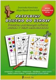 Przygotuj dziecko do szkoły - ćw. rozwijające myś.. Autor: Dominika Kamińska, Alicja Ślęzak-Stachulak. Dadada.pl Okładka książki Przygotuj dziecko do szkoły - ćw. rozwijające myś.