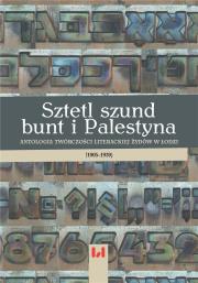 Sztetl szund bunt i Palestyna. Autor: Dariusz Dekiert, Ewa Wiatr, Krystyna Radziszewska. Dadada.pl Okładka książki Sztetl szund bunt i Palestyna