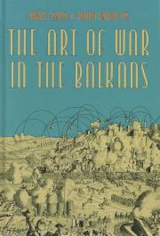 The Art of War in the Balkans. Autor: Krzak Andrzej, Grzegorczyk Dariusz. Dadada.pl Okładka książki The Art of War in the Balkans