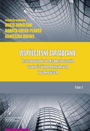 Współczesne zarządzanie Kształtowanie i eksploatowanie Tom 1. Autor: Sudolska Agata, Grego-Planer Dorota, Drews Agnieszka. Dadada.pl Okładka książki Współczesne zarządzanie Kształtowanie i eksploatowanie Tom 1