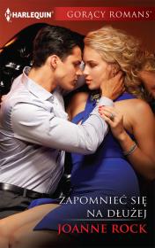 Zapomnieć się na dłużej. Autor: Rock Joanne. Dadada.pl Okładka książki Zapomnieć się na dłużej