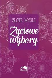 Okładka książki Złote myśli. Życiowe wybory