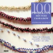 100 projektów biżuterii z koralików. Autor: Burnham Stephanie. Dadada.pl Okładka książki 100 projektów biżuterii z koralików