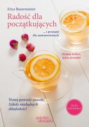 Radość dla początkujących. Autor: Bauermeister Erica. Dadada.pl Okładka książki Radość dla początkujących