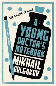 A Young Doctor's Notebook. Autor: Bulgakov Mikhail. Dadada.pl Okładka książki A Young Doctor's Notebook