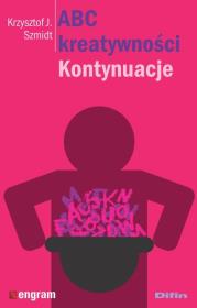 ABC kreatywności. Autor: Krzysztof J. Szmidt. Dadada.pl Okładka książki ABC kreatywności