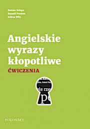 Angielskie wyrazy kłopotliwe Ćwiczenia. Wydanie nowe. Autor: Ociepa Roman, Preston Russell, Witt Arlena. Dadada.pl Okładka książki Angielskie wyrazy kłopotliwe Ćwiczenia. Wydanie nowe